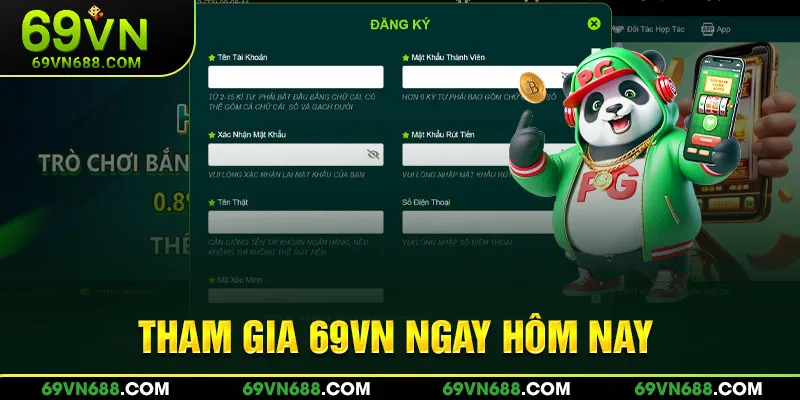 Tham gia 69VN ngay hôm nay